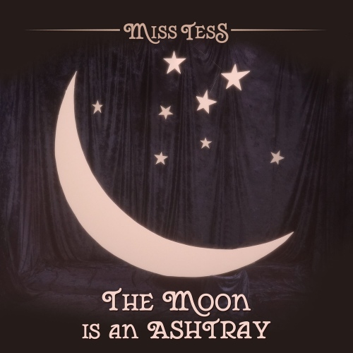 The Moon Is an Ashtray/Miss Tess - 벅스 The Moon Is an Ashtray / Miss Tess