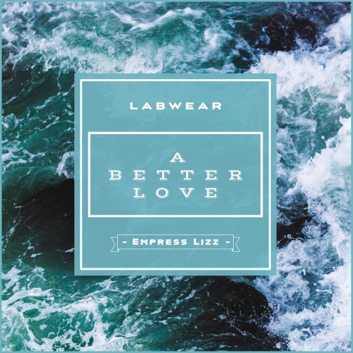 A Better Love/Lab Wear, Empress Lizz - 벅스 A Better Love / Lab Wear, Empress Lizz