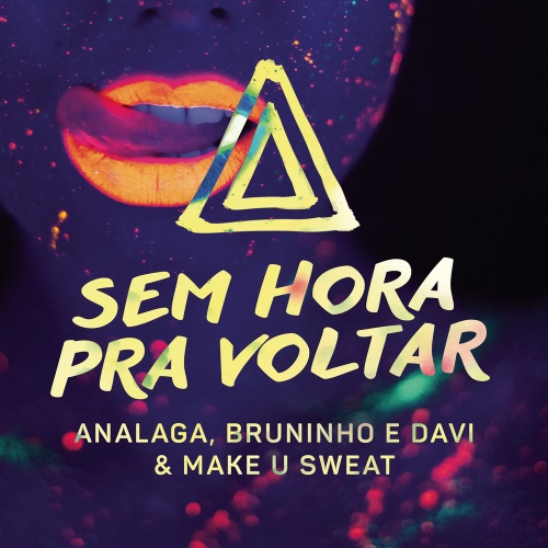 Sem Hora pra Voltar/Analaga, Bruninho & Davi, Make U Sweat(메이크 유 스웻) - 벅스 Sem Hora pra Voltar / Analaga, Bruninho & Davi... 
