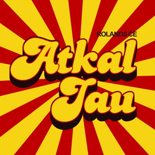 Atkal jau/rolands če - 벅스 Atkal jau / rolands če