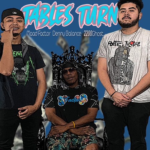Tables Turn (feat. Denny Balance, 2200GHOST)/Maad Factor - 벅스 Tables Turn (feat. Denny Balance, 2200GHOST) / Maad Factor