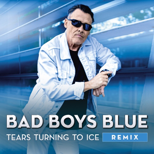 Tears Turning to Ice (Remix) - 벅스 Tears Turning to Ice (Remix) / Bad Boys Blue(배드 보이즈 블루)