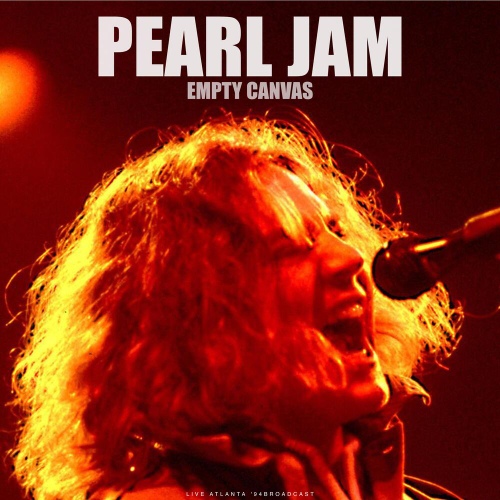 Empty Canvas (Live 1994) - 벅스 Empty Canvas (Live 1994) / Pearl Jam(펄 잼)