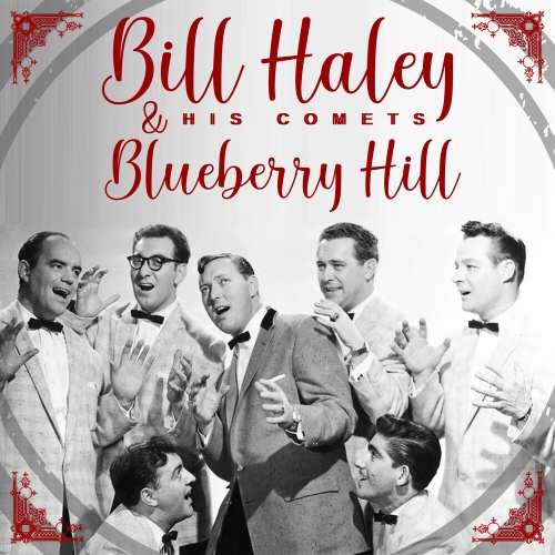 Blueberry Hill - 벅스 Blueberry Hill / Bill Haley & His Comets(빌 헤일리 앤 히스 코멧츠)