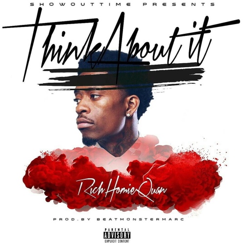 Think About It/Rich Homie Quan(리치 호미 콴) - 벅스 Think About It / Rich Homie Quan(리치 호미 콴)