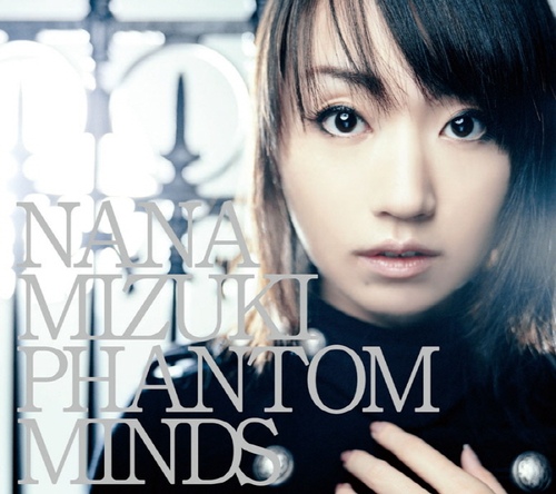 Mizuki Nana(미즈키 나나/水樹奈々)-PHANTOM MINDS (극장판 [마법소녀 리리컬 나노하 The MOVIE 1st] 주제가)