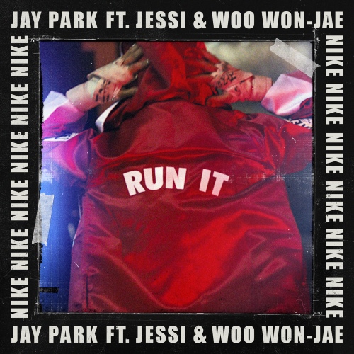 RUN IT (Feat. 우원재 & 제시) (Prod. by GRAY)/박재범 - 벅스