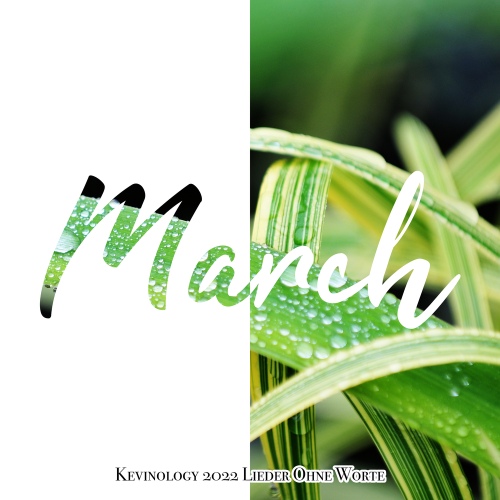 Kevinology 2022 Lieder Ohne Worte: March - 벅스 Kevinology 2022 Lieder Ohne Worte: March / 케비놀로지 (Kevinology)