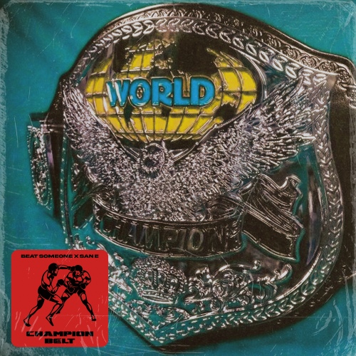 Champion Belt / 비트썸원, San E (산이)