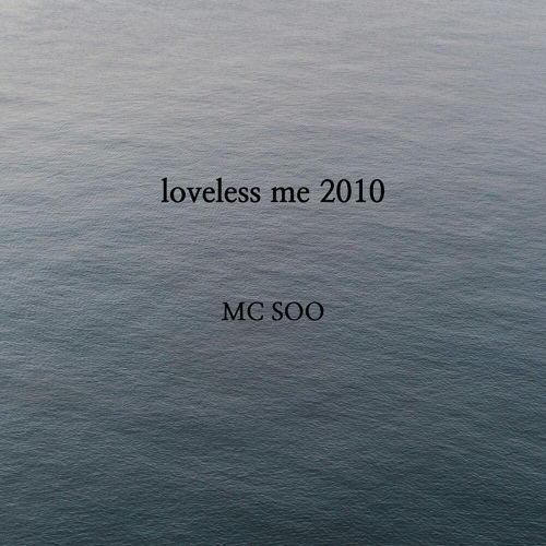 Loveless Me 2010 - 벅스 Loveless Me 2010 / 엠씨 수(MC Soo)