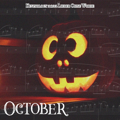 Kevinology 2022 Lieder Ohne Worte: October - 벅스 Kevinology 2022 Lieder Ohne Worte: October / 케비놀로지 (Kevinology)