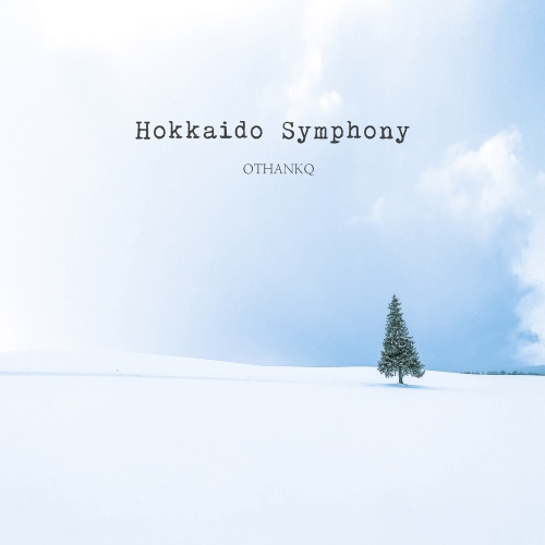 Hokkaido Symphony - 벅스 Hokkaido Symphony / OTHANKQ(오땡큐)