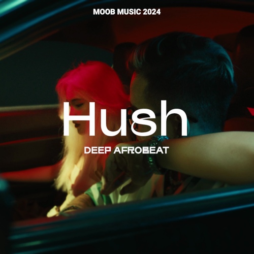 Deep Afrobeat Hush - 벅스 Deep Afrobeat Hush / 무브 (MOOB)