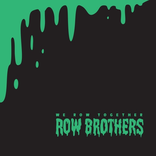 WE ROW TOGETHER - 벅스 WE ROW TOGETHER / 로우 브라더스 (ROW BROTHERS)