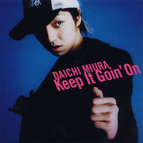 Keep It Goin On/Miura Daichi(미우라 다이치/三浦大知) - 벅스 Keep It Goin On / Miura Daichi(미우라 다이치/三浦大知)