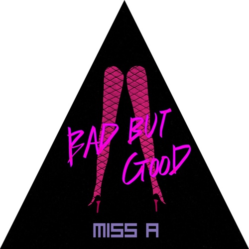 Bad Girl Good Girl/미쓰 에이(miss A) - 벅스