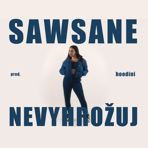 NEVYHROŽUJ - 벅스 NEVYHROŽUJ / Sawsane