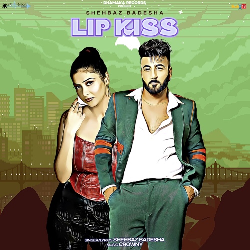 Lip Kiss/Shehbaz Badesha 벅스