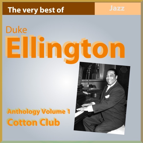 The Very Best Of Duke Ellington: Cotton Club Anthology Vol.1 - 벅스