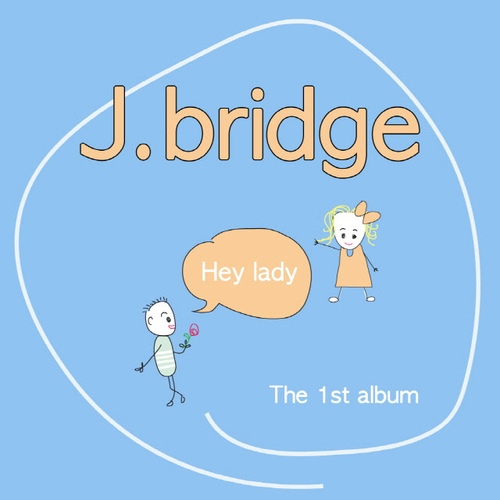 Hey Lady - 벅스 Hey Lady / 제이브릿지(J.Bridge)