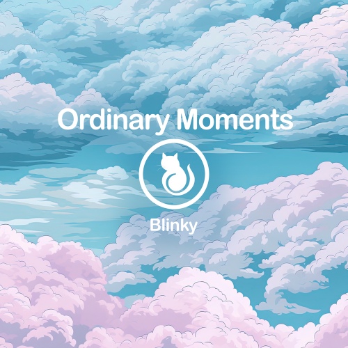 Ordinary Moments - 벅스 Ordinary Moments / Blinky