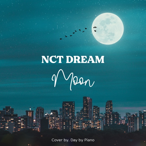 NCT DREAM - 문 (Moon) | Piano Cover/Day by Piano - 벅스