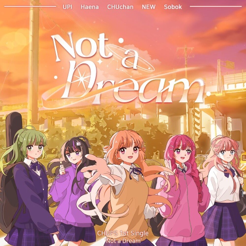 Not a Dream - 벅스 Not a Dream / CHUPS(츕스)