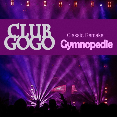 짐노페디 (Club Mix)/클럽 고고(Club GoGo) - 벅스 짐노페디 (Club Mix) / 클럽 고고(Club GoGo)