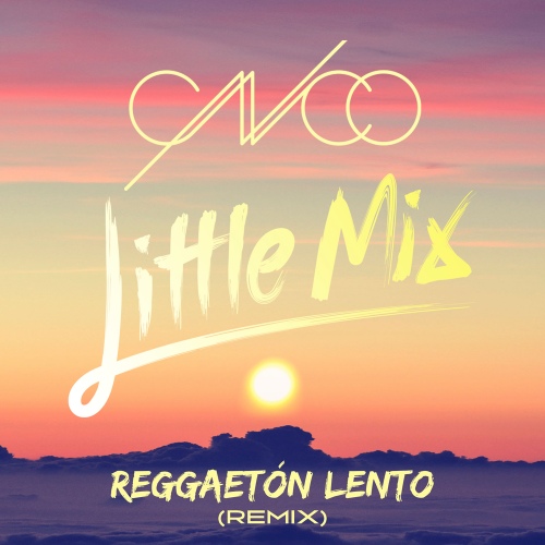 Reggaeton Lento (Remix)/CNCO, Little Mix(리틀 믹스) - 벅스 Reggaeton Lento (Remix) / CNCO, Little Mix(리틀 믹스)