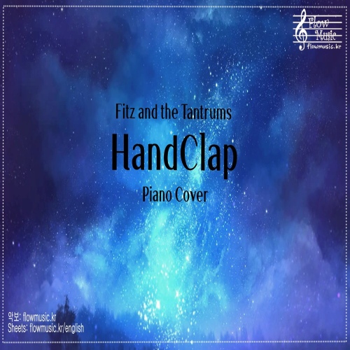 Fitz and the Tantrums - HandClap(핸드클랩) 피아노 버전... the Tantrums - HandClap(핸드클랩) 피아노 버전 / 플로우뮤직(Flow Music)