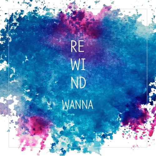 Rewind - 벅스 Rewind / WANNA(워나)