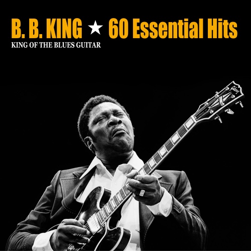 60 Essential Hits : King of The Blues Guitar - 벅스 60 Essential Hits : King of The Blues Guitar / B.B. King(비비 킹)