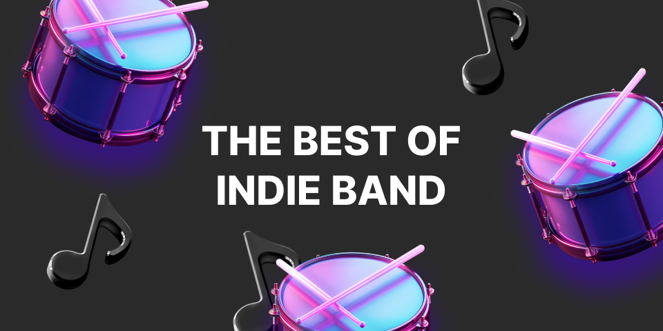 THE BEST OF INDIE BAND