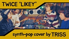 TWICE (트와이스) "LIKEY" Synth-pop Cover by TRISS (트리스) 영상 대표이미지