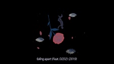 'falling apart (Feat. D2D2) (2019)' Official Visualizer 대표이미지