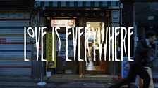 LOVE IS EVERYWHERE 영상 대표이미지