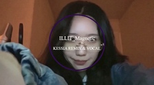 아일릿(ILLIT)-Magnetic R&B ver. (KESSIA Remix&Vocal) 영상 대표이미지